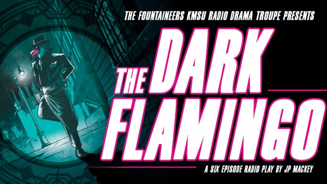 Flamingo in a trenchcoat next to the words The Dark Flamingo a six episode radio play by JP Mackey