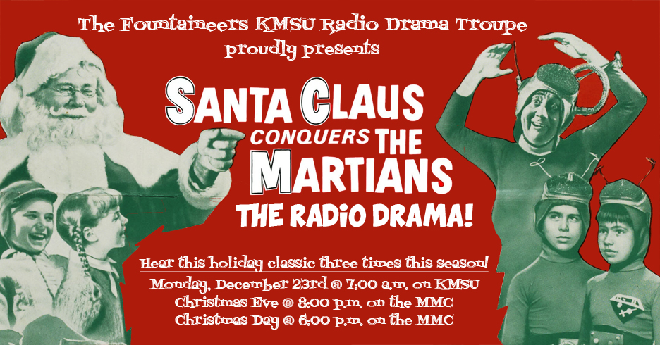 Santa Claus, two children, and three aliens on a poster with the words Santa Claus Conquers the Martians the radio Drama